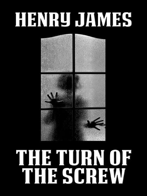 Title details for The Turn of the Screw by Henry James - Available